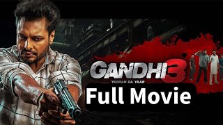 Gandhi 3  Full Movie [upl. by Turley]