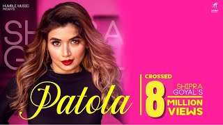 PATOLA  Full Video  Shipra Goyal  Veet Baljit  Intense  Humble Music [upl. by Nations126]