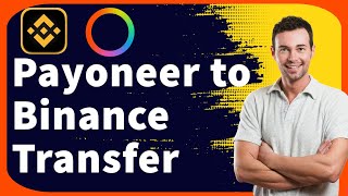 How To Transfer Money from Payoneer to Binance 2024 New Update [upl. by Oznol]