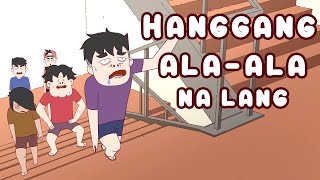 HANGGANG ALAALA NA LANG  Pinoy Animation [upl. by Odine]