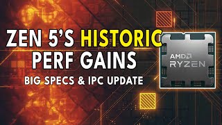 Zen 5s HISTORIC Performance Gains  BIG SPEC amp Performance Update [upl. by Alyakim]