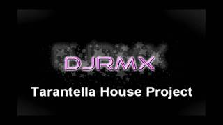 djrmx  Tarantella House Project Extended Mix [upl. by Belen]