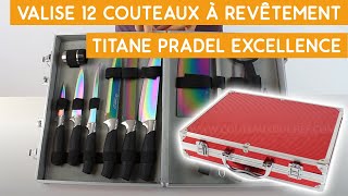 Présentation de la valise 12 couteaux à revêtement titane Pradel Excellence  Couteauxduchef [upl. by Odnam]