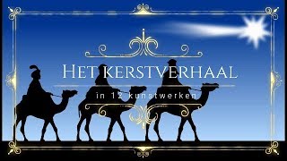 Het Kerstverhaal in 12 kunstwerken [upl. by Ambrogio]