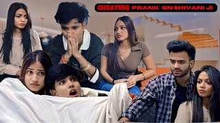 Cheating Prank On Shivani Ji 💔  Shivani Ji Ke Upar Prank cuteshivani05 [upl. by Sidoon]