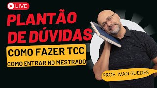 🔴LIVE 13112024  Como fazer um TCC  Como entrar no mestrado [upl. by Iorio513]