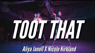 TOOT THAT  Erica Banks feat Dream Doll  Aliya Janell amp Nicole Kirkland Choreography QueensNLettos [upl. by Ecnahc]