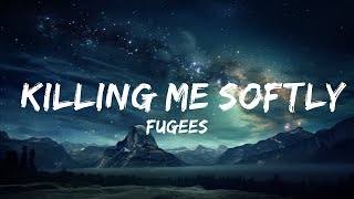 Fugees  Killing Me Softly Lyrics  15p LyricsLetra [upl. by Omocaig]