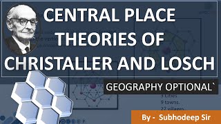 Central Place theories of Christaller and Losch  Models in Human Geography  UPSC IAS [upl. by Ardekahs]