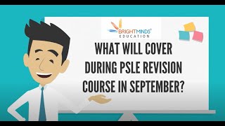 Explainer Video  PSLE September Revision Course BrightMinds Education [upl. by Ikilisav]