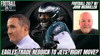 Football 247 John McMullen REACTS to Eagles Trading Haason Reddick to Jets [upl. by Oiznun]