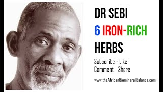 DR SEBI  6 IRON RICH HERBS  DRSEBI IRON [upl. by Swartz670]