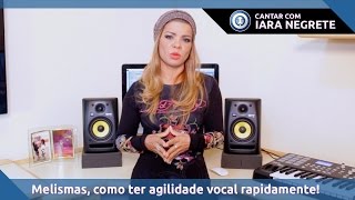 Melismas como ter agilidade vocal rapidamente [upl. by Tteve]