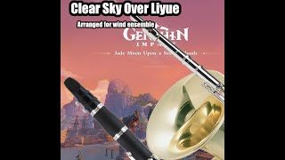 Clear Sky Over LiyueArranged for wind ensemble [upl. by Analaf]