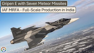 Gripen E with Seven Meteor Missiles  FullScale Production in India [upl. by Ardra885]