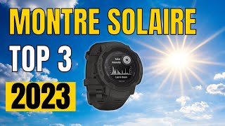 TOP 3  Meilleure Montre Solaire 2023 [upl. by Wang]