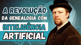 GENEALOGIA E A INTELIGÊNCIA ARTIFICIAL [upl. by Eiroj]