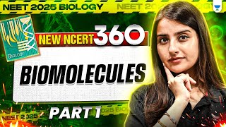 NEET 2025 Biology Biomolecules Part 1 New NCERT 360° WordbyWord  Seep Pahuja [upl. by Latoye]