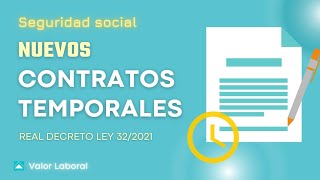 NUEVOS CONTRATOS TEMPORALES 2022 Real Decreto Ley 322021 Reforma Laboral [upl. by Seaton375]