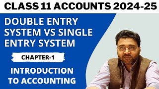 Double Entry System and Single Entry System of accounting  Class 11 accounts 202425  Ch 1 [upl. by Damon996]