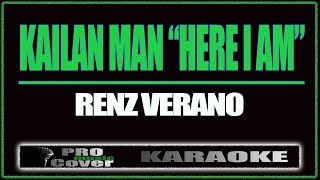 Kailan man Here I am  Renz Verano KARAOKE [upl. by Hsot]