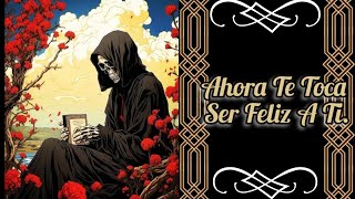 🌷🌹Ahora Te Toca Ser Feliz A Ti  Mensaje De La Santa Muerte🌹🌷 [upl. by Desiri]