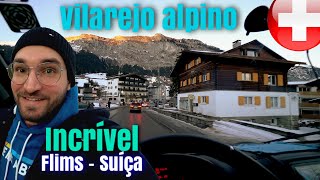 Conheça a charmosa vila alpina de FLIMS NA SUÍÇA N462 [upl. by Francisca]