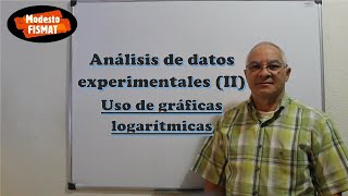 Análisis de datos experimentales II  Uso de gráficas logarítmicas [upl. by Arimat]