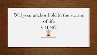 Will Your Anchor Hold in the Storms of Life  Original Christian Hymns 489 [upl. by Anesor435]