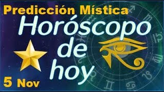 Horoscopo de Hoy 5 de Noviembre 2024  Prediccion Mistica [upl. by Finnigan919]