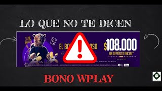 ✅BONO❗WPLAY 108k sin deposito ❌ LO QUE DEBES SABER💥💯 2024 [upl. by Atinrahs]