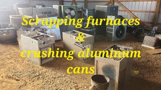 Scrapping Furnaces amp Crushing Aluminum Pop Cans [upl. by Llennahs517]