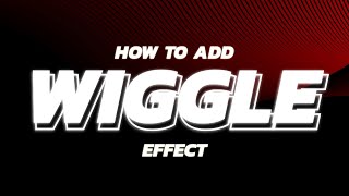 How add WIGGLE effect on text and image [upl. by Aldarcy]