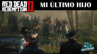 Red Dead Redemption 2 Capitulo 6 MI ÚLTIMO HIJO [upl. by Aylmar]