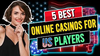 5 Best Online Casinos for USA Players Play and Win Real Money Online 💰 [upl. by Senzer]