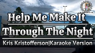 Help Me Make It Through The NightKris KristoffersonKaraoke Version [upl. by Publus764]