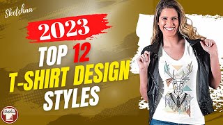 T Shirt Trends 2023  top 12 tshirt design trends for 2022 [upl. by Sundin]