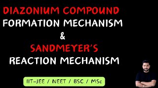 Diazonium Salt Formation  Amines  Sandmeyer Reaction Mechanism  Organic chemistry  IIT JEE [upl. by Erreit]