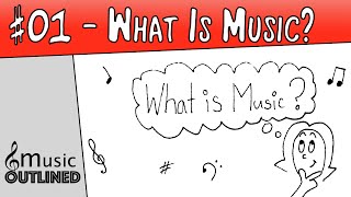 01 Music Basics  What is Music [upl. by Eniamert969]