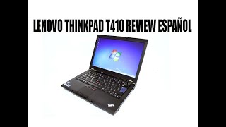 LENOVO THINKPAD T410 i5 1ra Gen8GB RAM 250GB HDD 14 PULGADAS REVIEW ESPAÑOL [upl. by Ailehpo376]