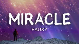 FAUXY  Miracle official lyrics video newsong music love song lyricvideo [upl. by Soph469]