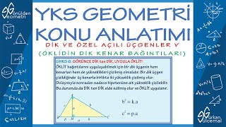 GEOMETRİ  YKS 2022  DİK VE ÖZEL AÇILI ÜÇGENLER V  ÖKLİDİN DİK KENAR BAĞINTILARI  PDF EKLİ [upl. by Alcot323]