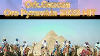 Ork Gazoza Oro Pyramida HIT 2023 cover [upl. by Arretal563]