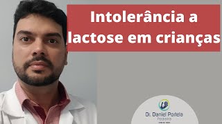 Intolerância a lactose em crianças [upl. by Liryc607]