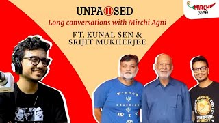 Unpaused  Mirchi Agni Conversation With Srijit Mukherjee amp Kunal Sen  Exclusive Interview [upl. by Siddra]