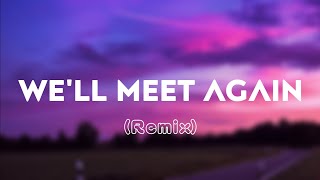 Well Meet Again Remix  prod by ceeprod sounds [upl. by Therese]