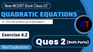 Chapter 4 Exercise 42  Ques 2 Both Parts  Quadratics Equations Class 10 Maths  New NCERT Book [upl. by Trebmal609]