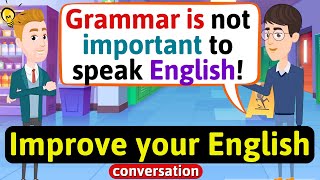 Improve English Speaking Skills Everyday Tips to speak in English English Conversation Practice [upl. by Lemuelah]