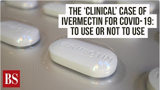 The clinical case of Ivermectin for Covid19 To use or not to use [upl. by Ennair]