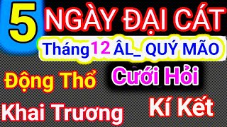 Lịch Ngày Tốt Tháng 12 Âm Lịch Năm 2023 Khai Trương Cưới Hỏi Động ThổCậu Thành Tử Vi Tướng Số [upl. by Gene]